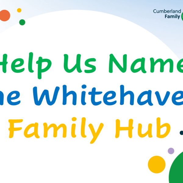Image shows an ask to help name the Whitehaven Family Hub